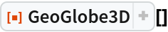 ResourceFunction["GeoGlobe3D"][]