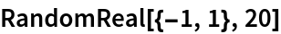 RandomReal[{-1, 1}, 20]
