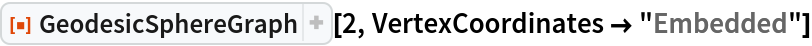 ResourceFunction["GeodesicSphereGraph"][2, VertexCoordinates -> "Embedded"]