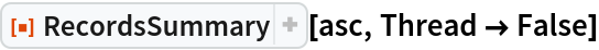 ResourceFunction["RecordsSummary"][asc, Thread -> False]